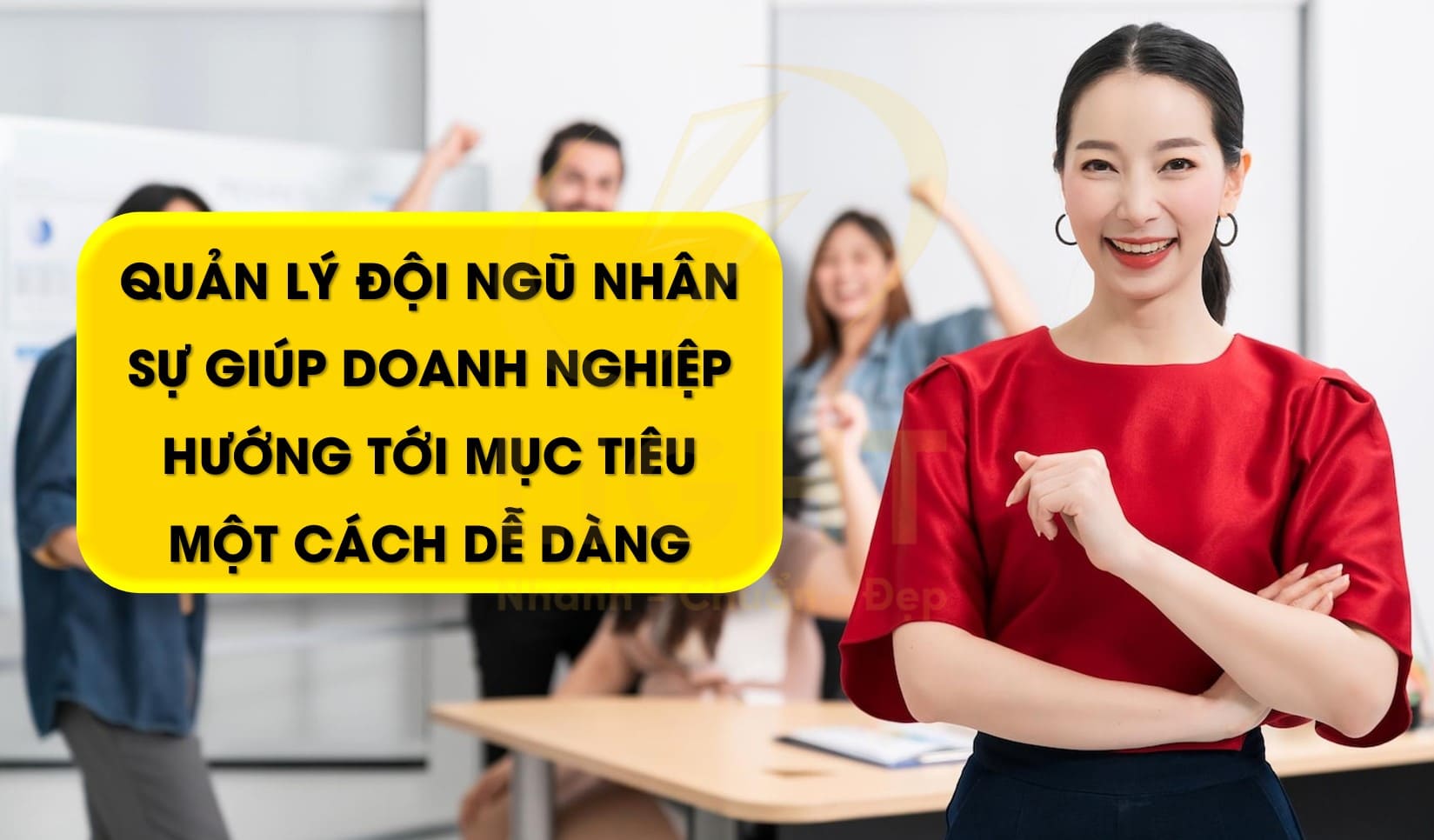 Hình ảnh minh họa quản lý đội ngũ nhân sự