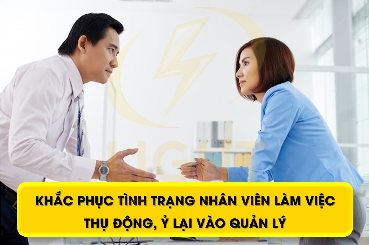 Học CEO online khắc phục tình trạng nhân viên làm việc thụ động, ỷ lại vào quản lý