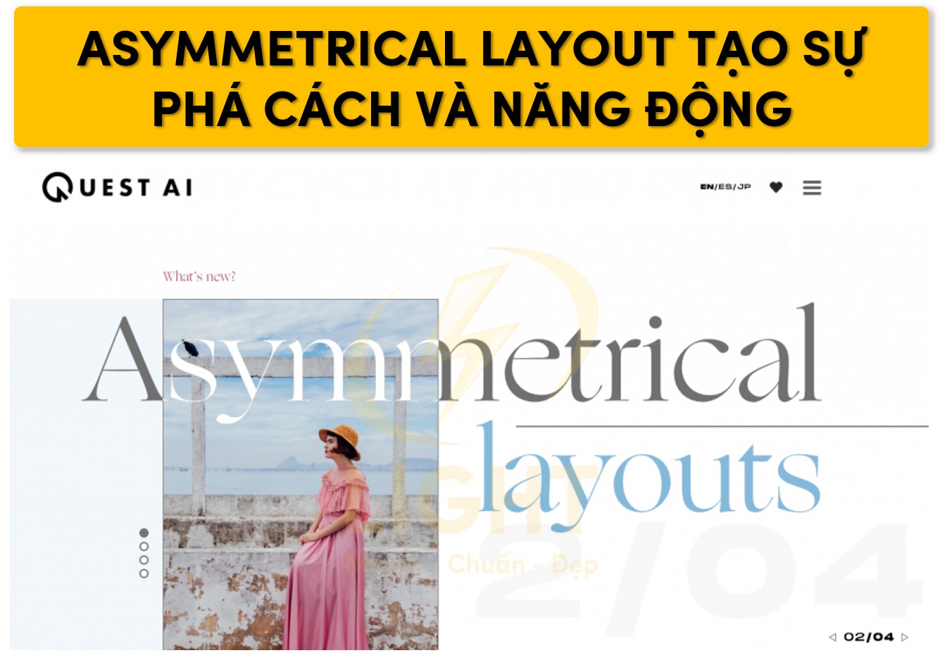 Asymmetrical Layout tạo sự năng động và phá cách