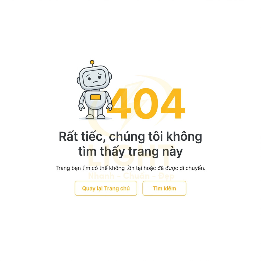 Giao diện lỗi 404 với robot minh họa và thông báo không tìm thấy trang, có nút quay lại trang chủ và tìm kiếm