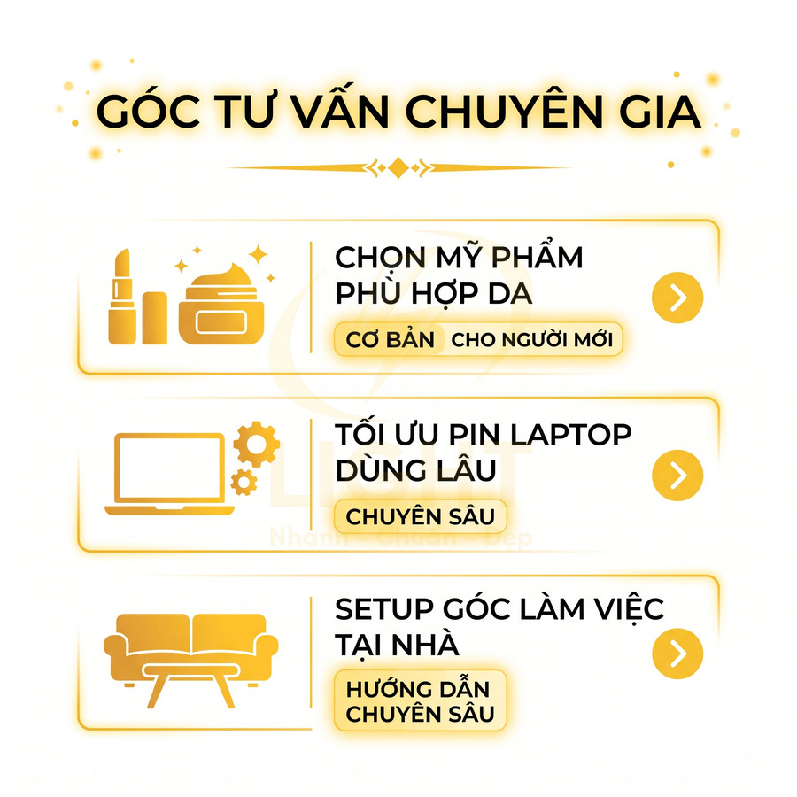 Banner góc tư vấn chuyên gia về chọn mỹ phẩm, tối ưu pin laptop và setup góc làm việc tại nhà