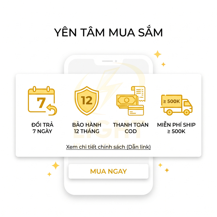 Chính sách mua sắm: đổi trả 7 ngày, bảo hành 12 tháng, thanh toán COD, miễn phí ship đơn từ 500k