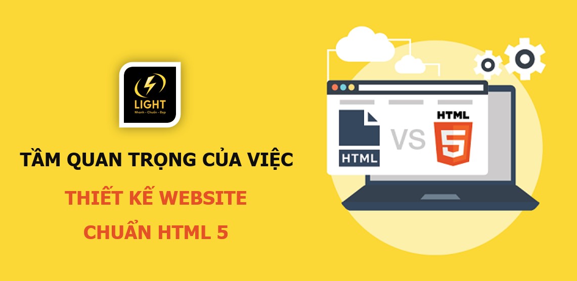 Thiết kế website chuẩn HTML 5 và những điều bạn cần nắm được