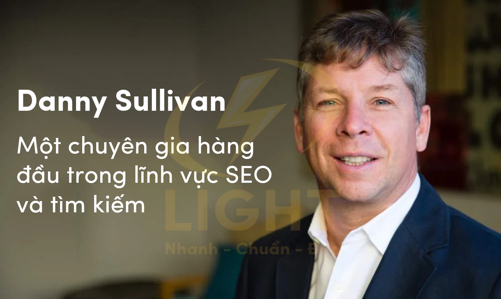 Danny Sullivan là ai? Những điều cần biết về&nbsp;Danny Sullivan