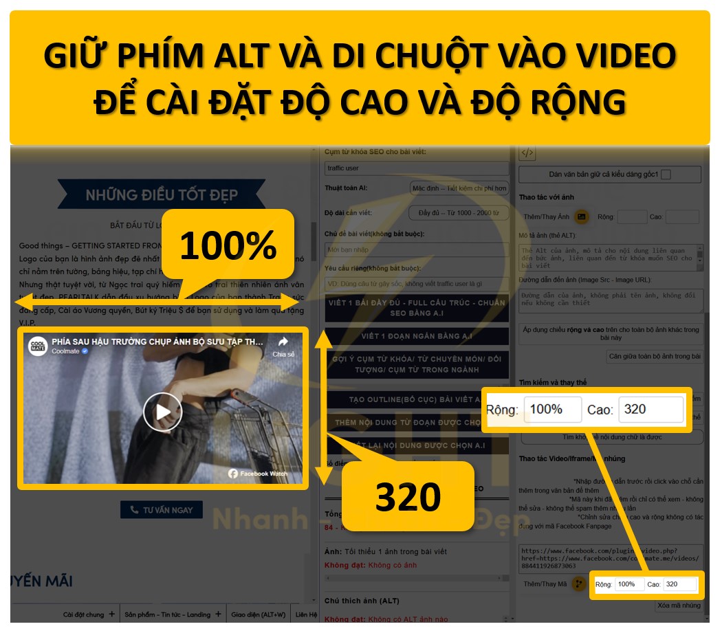 giữ alt và di chuột chỉnh độ rộng và cao của facebook video