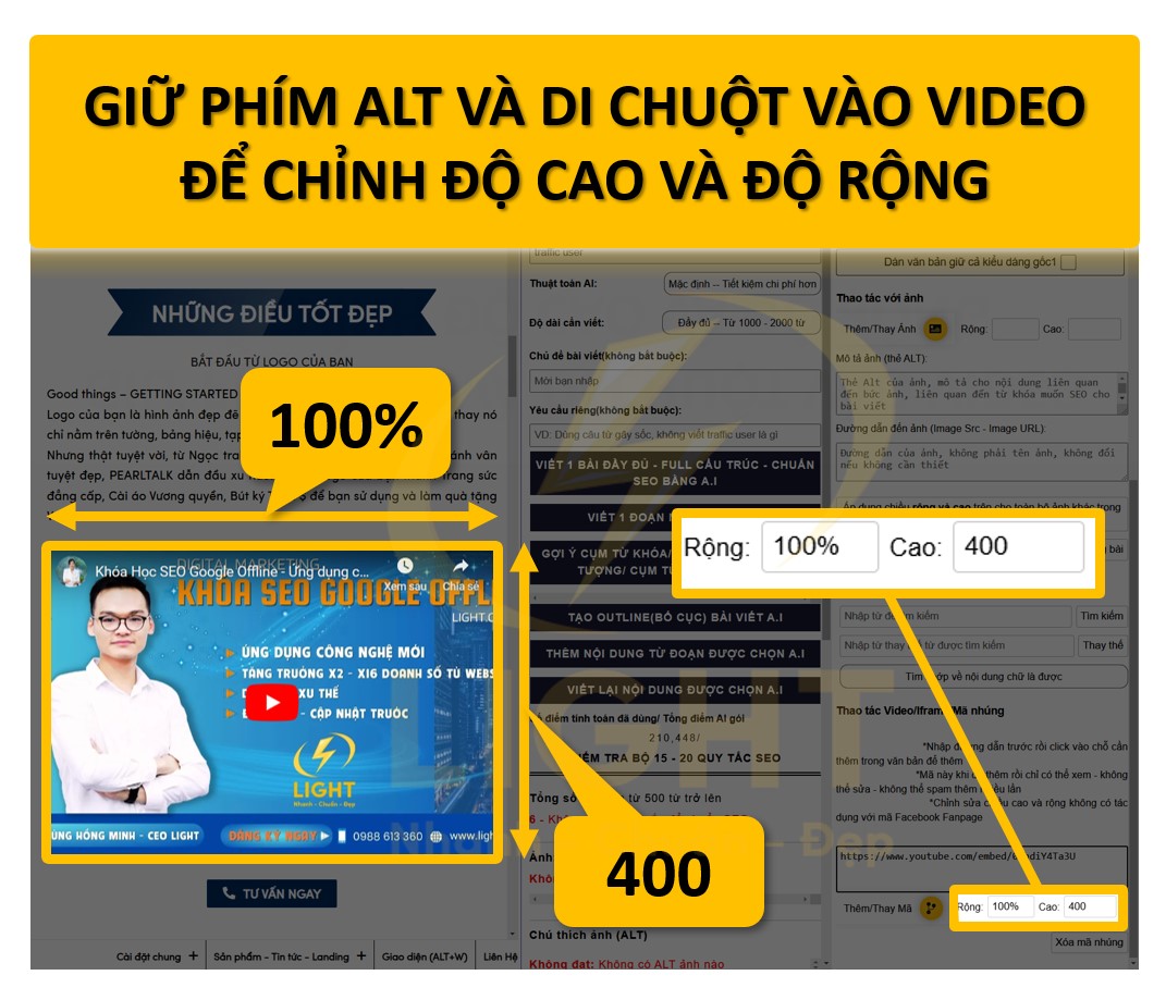 điều chỉnh chiều cao hay độ rộng của video nhúng vào bạn giữ phím ALT trên bàn phím và di chuột 