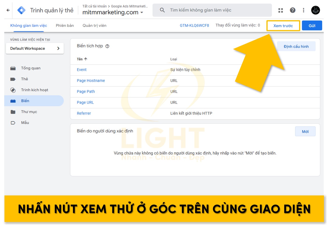 Nhấn nút Preview ở góc trên cùng giao diện GTM để kích hoạt chế độ kiểm tra.