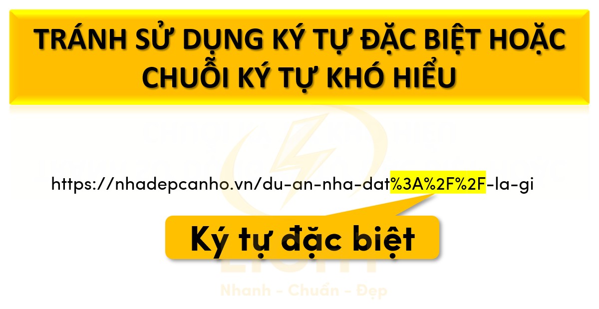 Tránh sử dụng ký tự đặc biệt hoặc chuỗi ký tự khó hiểu