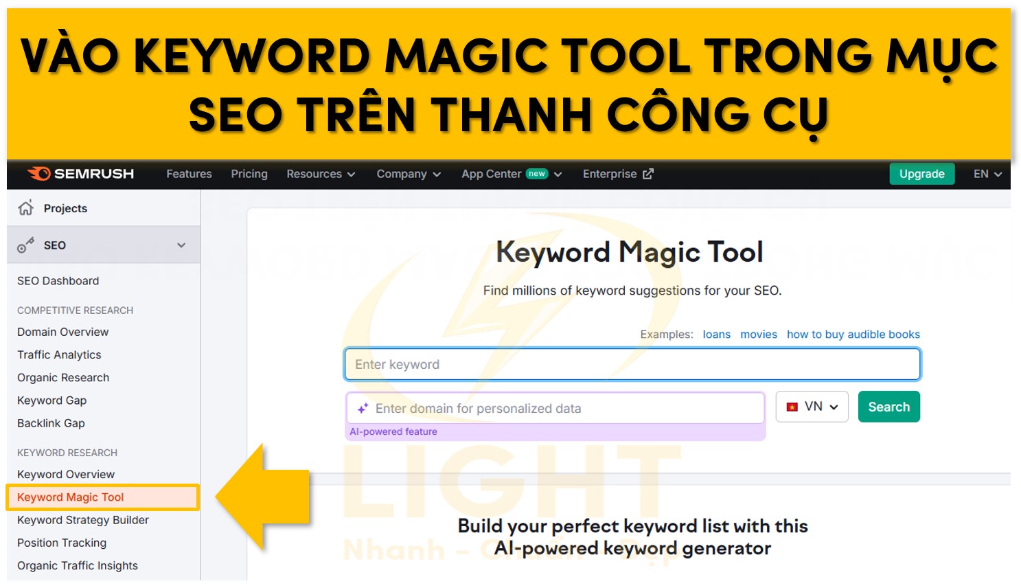 Vào Keyword Magic Tool ở phía thanh bên trái của Semrush