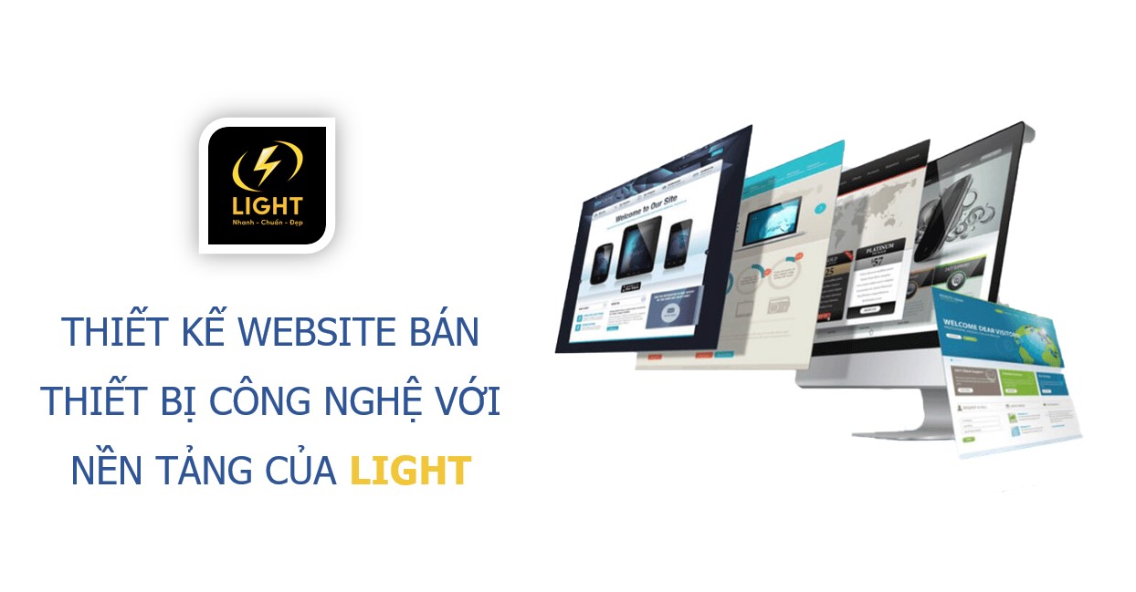 Thiết kế website bán thiết bị công nghệ với nền tảng của LIGHT