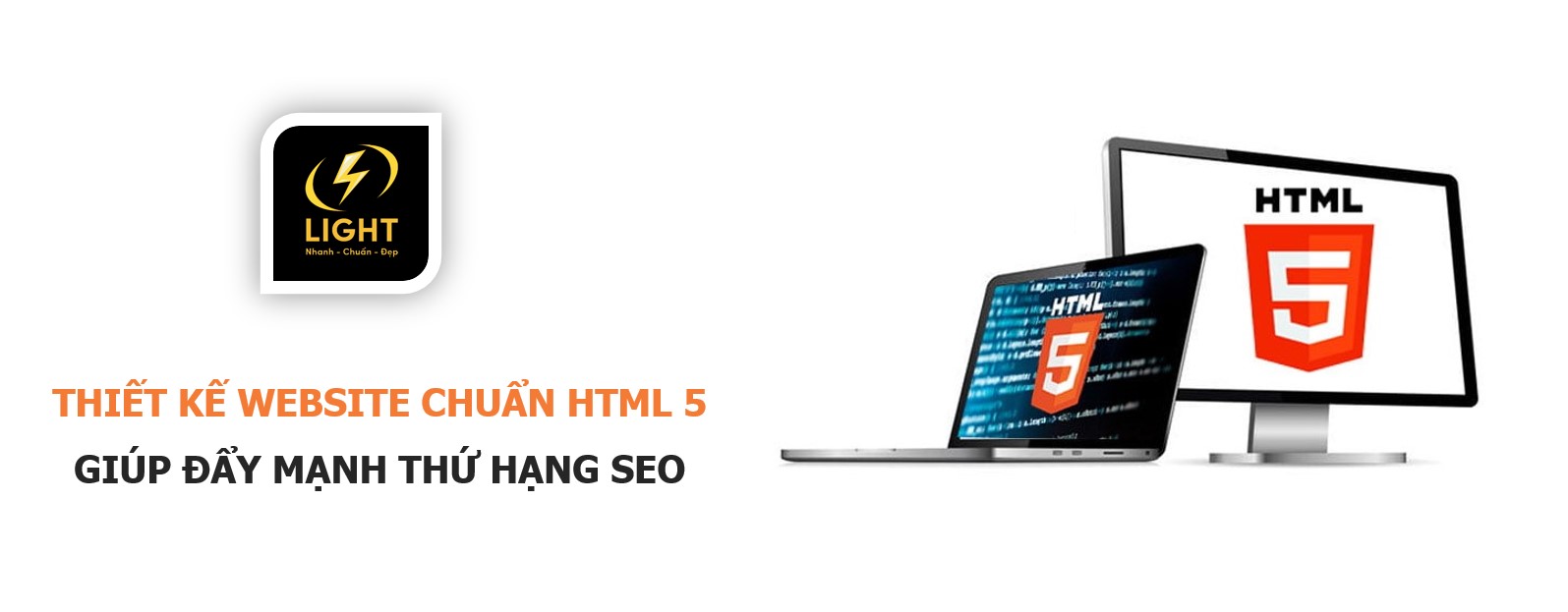 Thiết kế website chuẩn HTML 5 giúp đẩy mạnh thứ hạng SEO